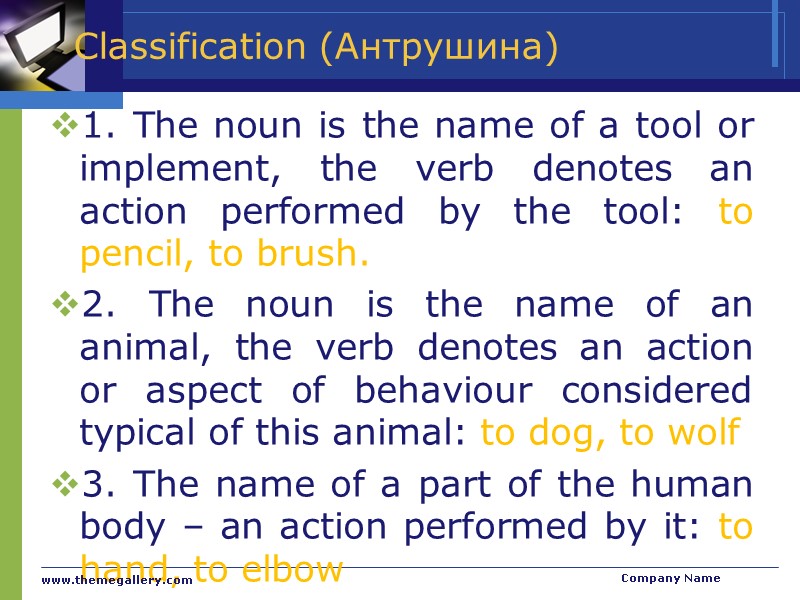 Classification (Антрушина) 1. The noun is the name of a tool or implement, the